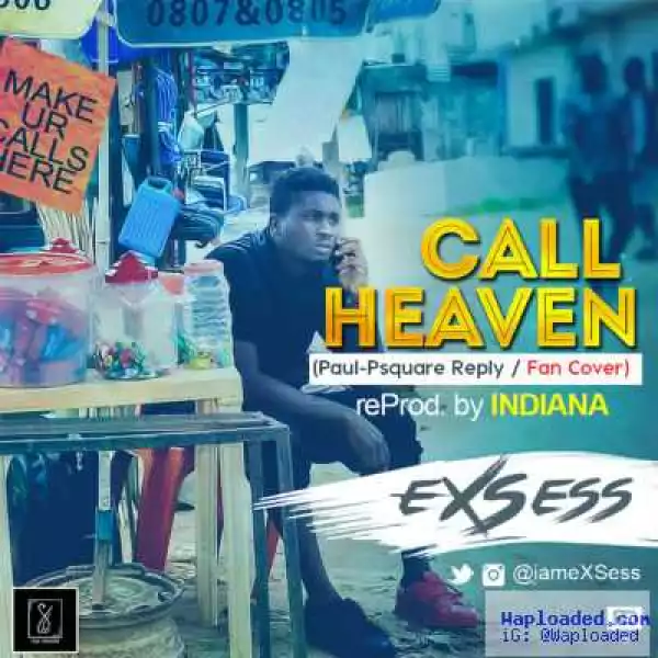 eXSess - Call Heaven (Paul-Psquare Reply | Fan Cover)